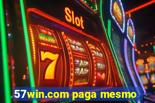 57win.com paga mesmo